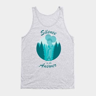 Silence is the Answer Tank Top